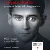 I Sogni Di Kafka Ovvero �il Lavoro Della Lunga Notte�. Diari, Carteggi E Prose Letterarie