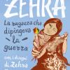 Zehra. La Ragazza Che Dipingeva La Guerra