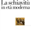 La Schiavit� In Et� Moderna