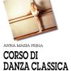 Corso Di Danza Classica. Vol. 2-2