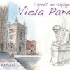 Viola Parma. Carnet De Voyage. Ediz. Italiana, Inglese E Francese