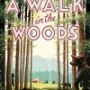 Walk In The Woods : The World's Funniest Travel Writer Takes A Hike