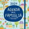 Agenda Per La Famiglia 2024. Il Planner Per Organizzare Tutti Gli Impegni