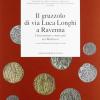Il gruzzolo di via Luca Longhi a Ravenna. Citt, monete e mercanti nel Medioevo