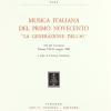 Musica italiana del primo Novecento. La generazione dell'80. Atti del Convegno (Firenze, 9-11 maggio 1980)
