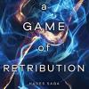 A game of retribution: a dark and enthralling reimagining of the hades and persephone myth