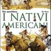 I Nativi Americani. Vita Quotidiana. Scoprire La Storia