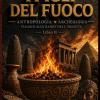 I Figli Del Fuoco: Come Il Fuoco Ha Trasformato L�evoluzione Umana E Le Prime Societ� Preistoriche
