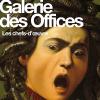 Galerie Des Offices. Les Chefs-d'oeuvre. Ediz. Illustrata