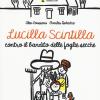 Lucilla Scintilla Contro Il Bandito Delle Foglie Secche. Ediz. A Colori