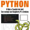 Python. Il Web E L'analisi Dei Dati. Con Esempi Con Raspberry Pi E Arduino