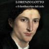 Lorenzo Lotto e il dattiloscritto dal cielo