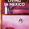 Lving In Mexico. 40th Ed. Ediz. Inglese, Francese E Tedesca