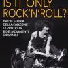Is It Only Rock'n'roll? Breve Storia Della Canzone Di Protesta E Dei Movimenti Giovanili
