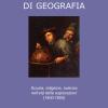 La lezione di geografia. Scuola, religione, scienza nell'et delle esplorazioni (1400-1800)