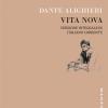 Dante. Vita Nova. Versione Integrale In Italiano Corrente. Ediz. Integrale