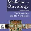 Medicine and oncology. An illustrated history. Ediz. a colori. Vol. 4