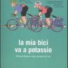 La Mia Bici Va A Potassio. Milano-roma A Due Banane All'ora