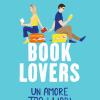 Book Lovers. Un Amore Tra I Libri