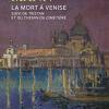 La Mort A Venise: Suivi De Tristan Et De Le Chemin Du Cimetire