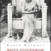 Peggy Guggenheim. Una Donna, Una Collezione, Venezia
