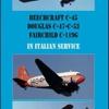 Beechcraft C-45, Douglas C-47 C-53, Fairchild C-119G in italian service. Ediz. italiana e inglese