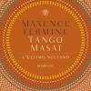 Tango Masai. L'ultimo sultano
