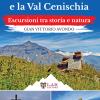 La Val Sangone, la Bassa Val Susa e la Val Cenischia. Escursioni tra storia e natura