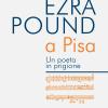 Ezra Pound A Pisa