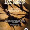 Jazz Border. Il Jazz In Italia. Con Dvd Video