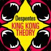 King Kong Theory