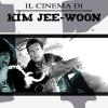 Il cinema di Kim Jee-Woon