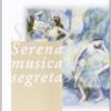 Serena musica segreta