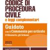 Codice Di Procedura Civile E Leggi Complementari. Guidato Con Il Commento Per Articolo, Il Glossario, Gli Schemi