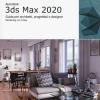 Autodesk 3ds Max 2020. Guida Per Architetti, Progettisti E Designer