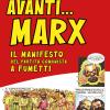 Avanti Marx. Il Manifesto Del Partito Comunista A Fumetti