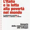 L'Italia e la lotta alla povert nel mondo. Il cambiamento possibile = efficacia + coerenza + riforma. Annuario della cooperazione allo sviluppo