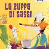 La Zuppa Di Sassi. Ediz. A Colori