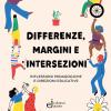 Differenze, Margini E Intersezioni. Riflessioni Pedagogiche E Direzioni Educative