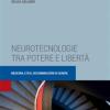 Neurotecnologie Tra Potere E Libert. Medicina, Etica, Discriminazioni Di Genere