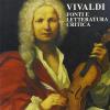 Vivaldi. Fonti E Letteratura Critica