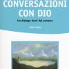 Conversazioni con Dio. Un dialogo fuori del comune. Vol. 1