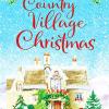 Snow, Suzanne - A Country Village Christmas [edizione: Regno Unito]