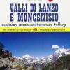 Guida N. 2 Valli Di Lanzo E Moncenisio. Escursioni, Ascensioni, Traversate E Trekking