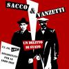 Sacco & Vanzetti. Un Delitto Di Stato