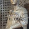 Donatello In Tuscany. Itineraries. Ediz. Illustrata