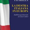 La Destra Italiana In Europa. Dall'europarlamento Ai Conservatori