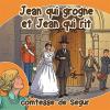 La Comtesse De Segur - Jean Qui Grogne Et Jean Qui Rit