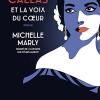 Maria Callas Et La Voix Du Coeur