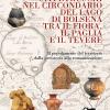 Siti Etruschi Nel Circondario Del Lago Di Bolsena Tra Il Fiora, Il Paglia E Il Tevere. Il Popolamento Del Territorio Dalla Preistoria Alla Romanizzazione. Nuova Ediz.